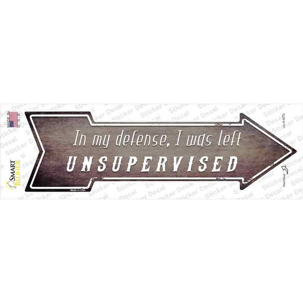 I Was Left Unsupervised Novelty Arrow Sticker Decal