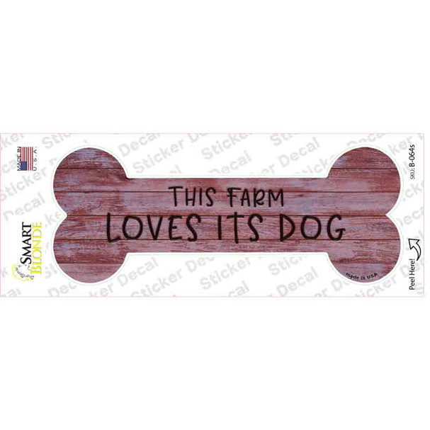 This Farm Loves its Dog Novelty Bone Sticker Decal