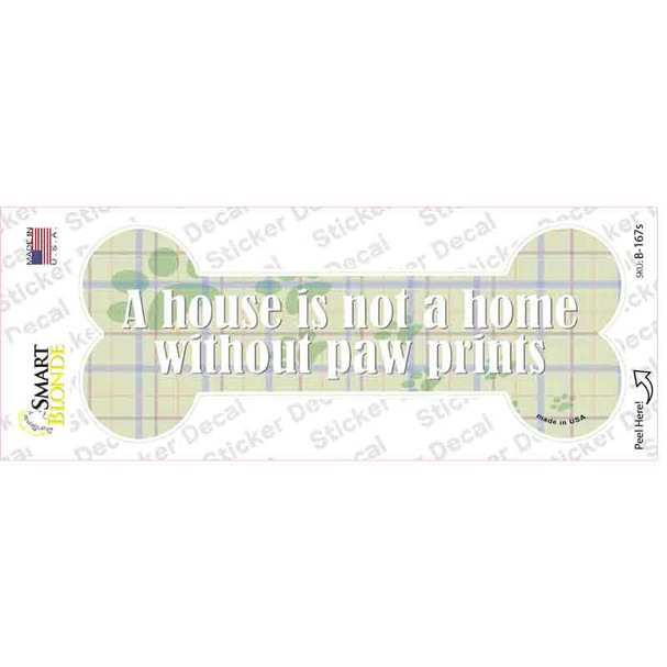 Not Home Without Paw Prints Novelty Bone Sticker Decal