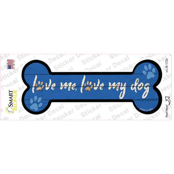 Love Me and My Dog Blue Novelty Bone Sticker Decal