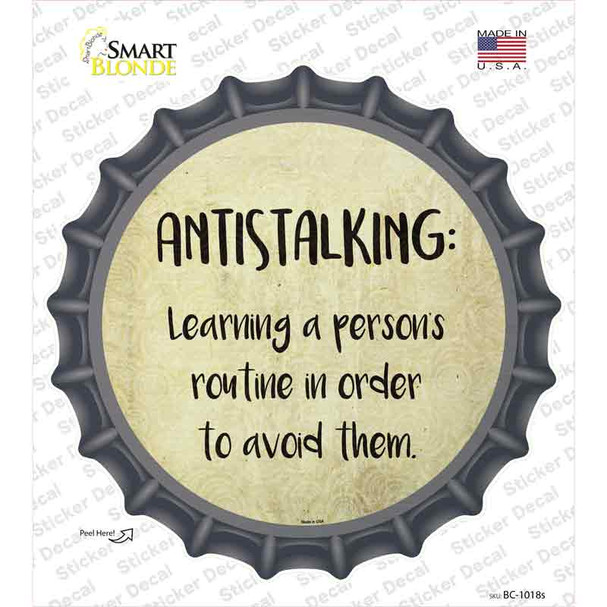 Antistalking Definition Novelty Bottle Cap Sticker Decal