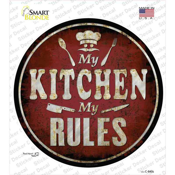 My Kitchen My Rules Novelty Circle Sticker Decal