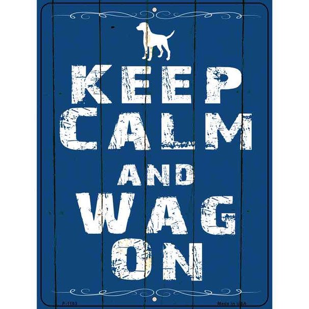 Keep Calm Wag On Metal Novelty Parking Sign