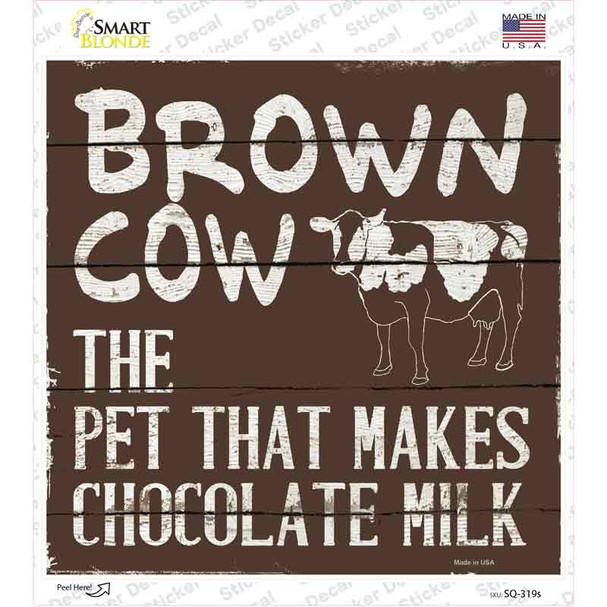 Brown Cow Brown Milk Novelty Square Sticker Decal