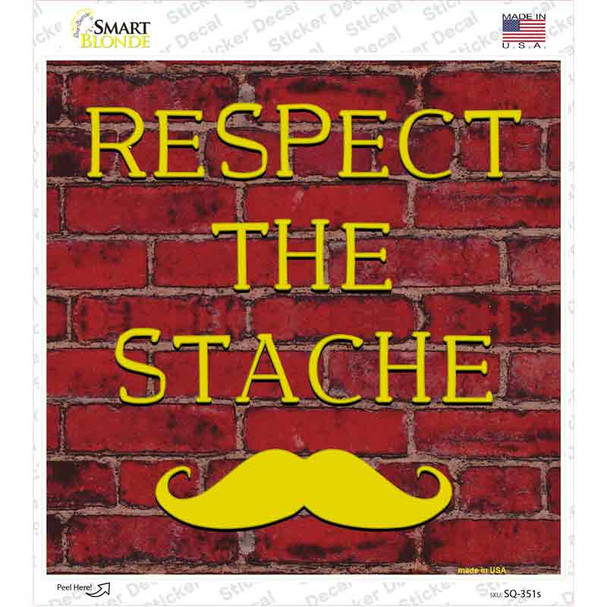 Respect the Stache Novelty Square Sticker Decal