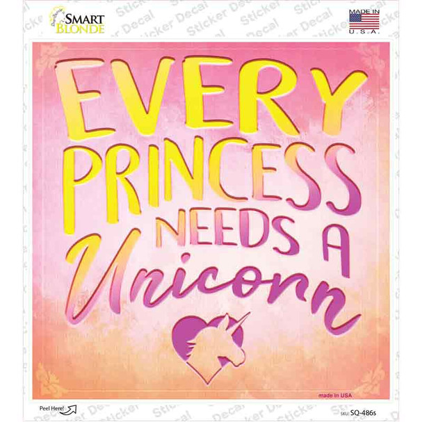 Every Princess Needs A Unicorn Novelty Square Sticker Decal