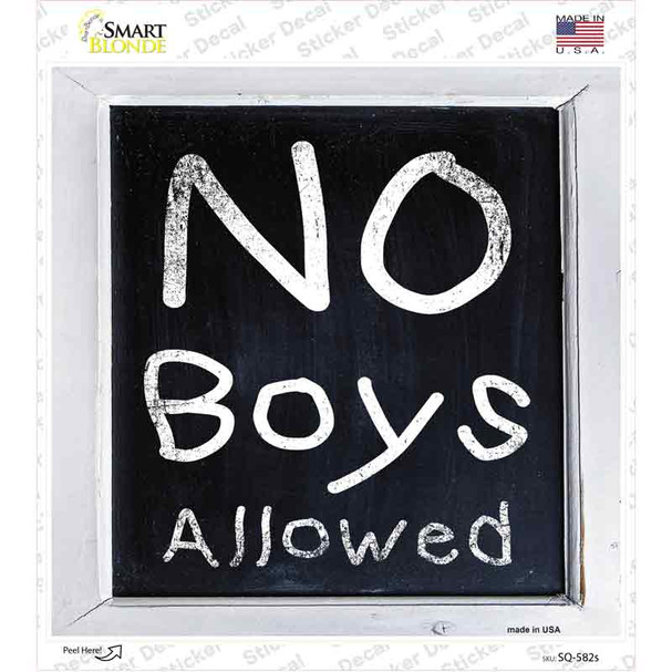 No Boys Allowed Novelty Square Sticker Decal