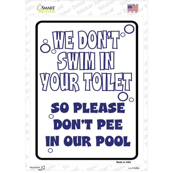 We Dont Swim in Your Toilet Novelty Rectangle Sticker Decal