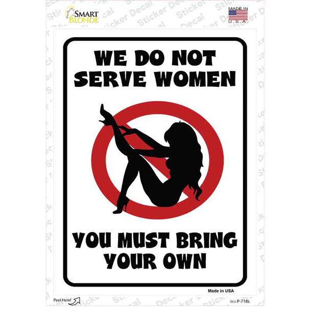 We Do Not Serve Women Novelty Rectangle Sticker Decal