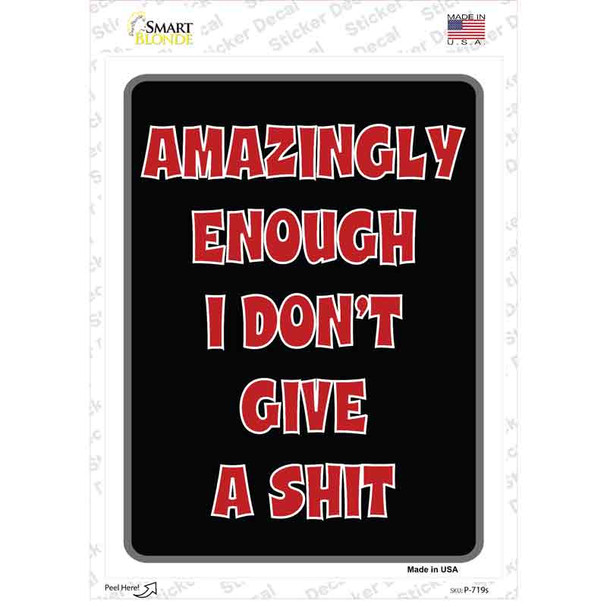 I Dont Give A Shit Novelty Rectangle Sticker Decal