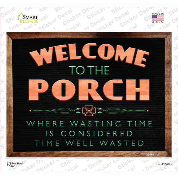 Welcome to the Porch Novelty Rectangle Sticker Decal