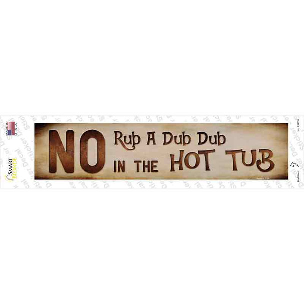 No Rub A Dub Dub Novelty Narrow Sticker Decal