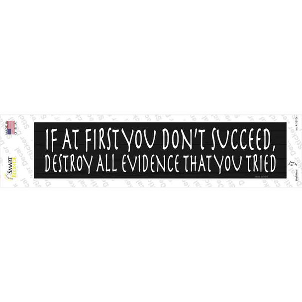 Destroy All Evidence Novelty Narrow Sticker Decal