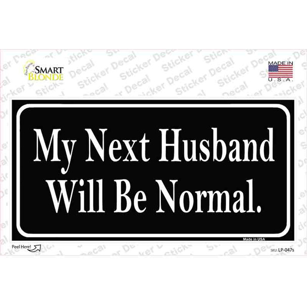 My Next Husband Novelty Novelty Sticker Decal