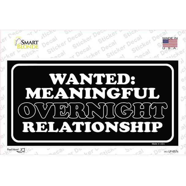 Wanted Meaningful Overnight Relationship Novelty Sticker Decal