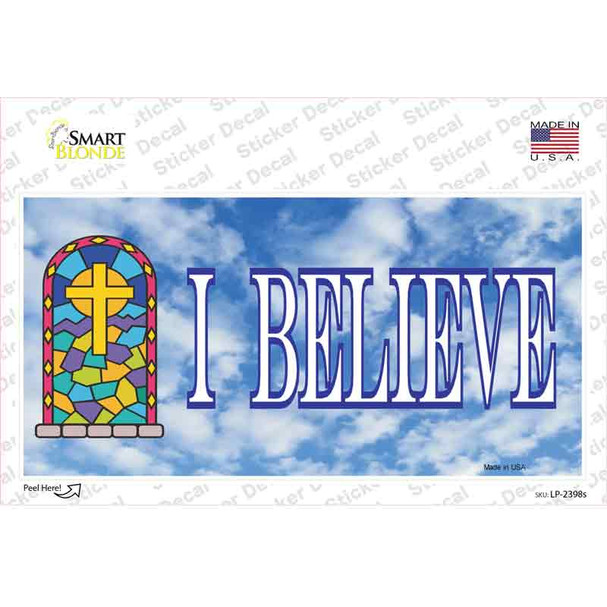 I Believe Novelty Sticker Decal