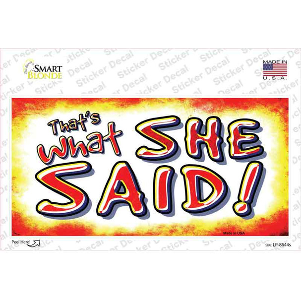 Thats What She Said Novelty Sticker Decal