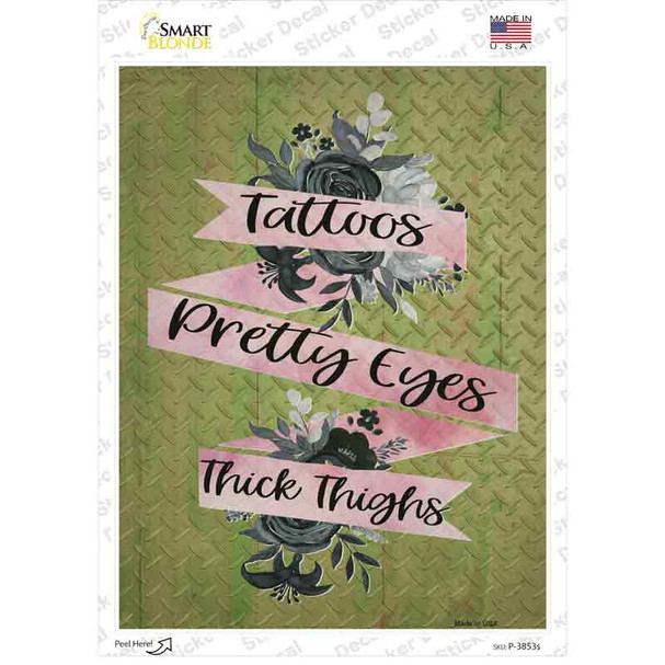 Tattoos Pretty Eyes Thick Thighs Novelty Rectangle Sticker Decal