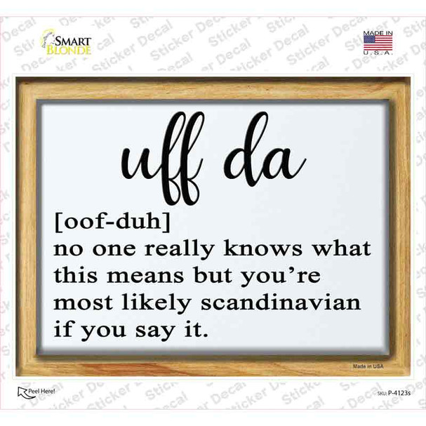 Uff Da Meaning Novelty Rectangle Sticker Decal