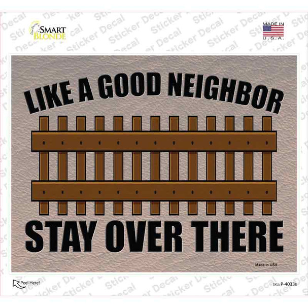 Like a Good Neighbor Novelty Rectangle Sticker Decal