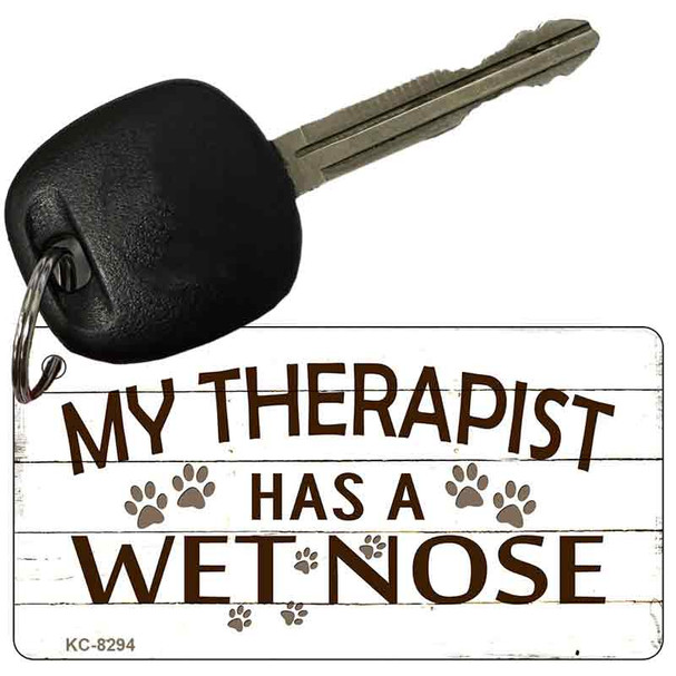 Therapist Has Wet Nose Novelty Aluminum Key Chain KC-8294