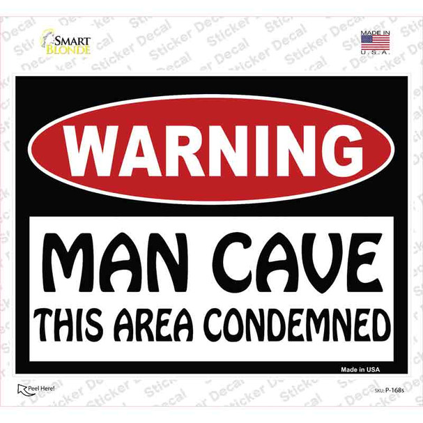 Man Cave This Area Condemned Novelty Rectangle Sticker Decal