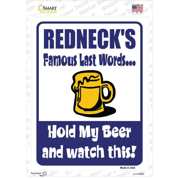 Rednecks Famous Last Words Novelty Rectangle Sticker Decal