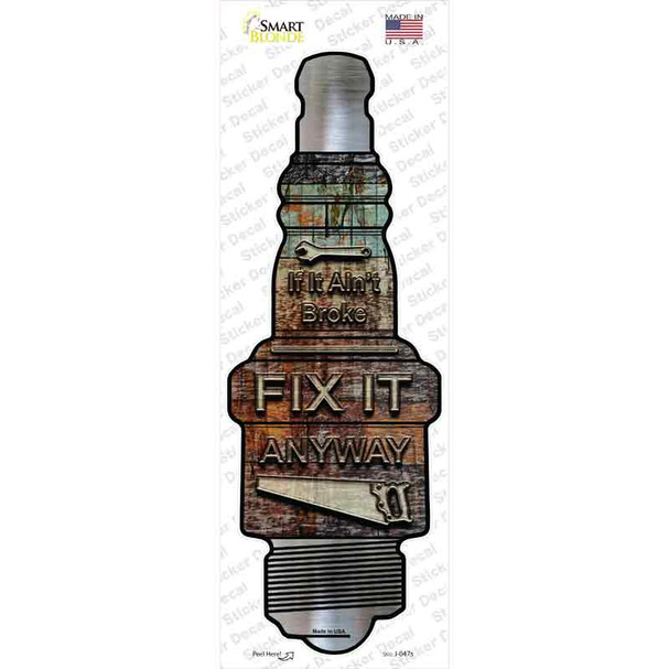 Fix It Anyway Novelty Spark Plug Sticker Decal