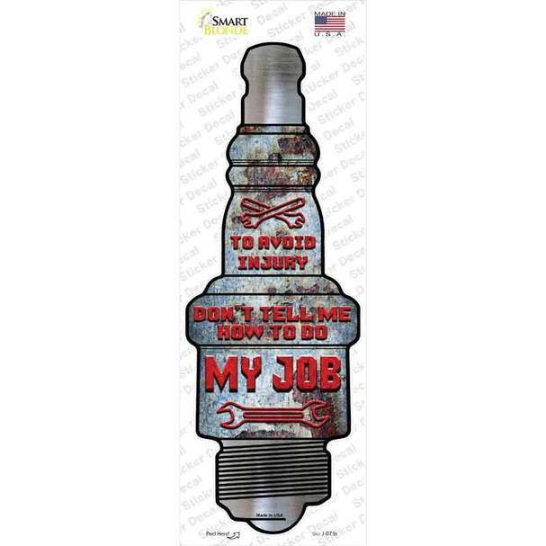 How To Do My Job Novelty Spark Plug Sticker Decal