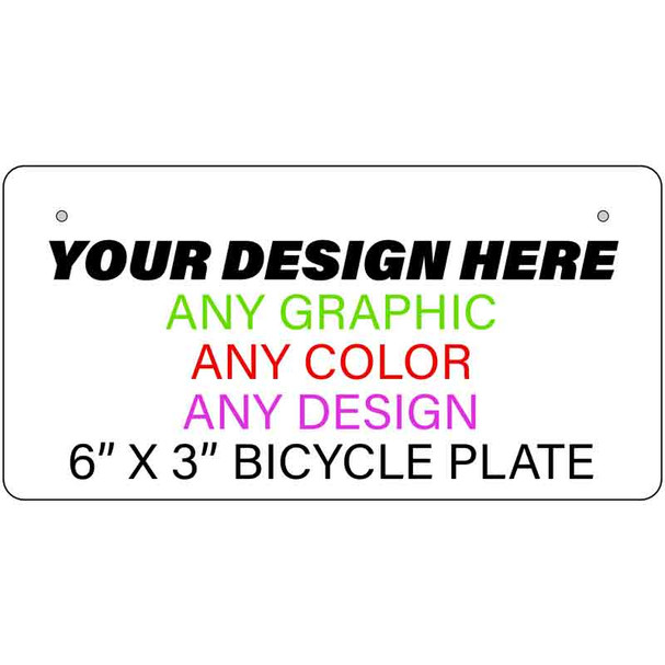 Personalized Design Your Own Custom Bicycle License Plate Tag Tag | 6" x 3"