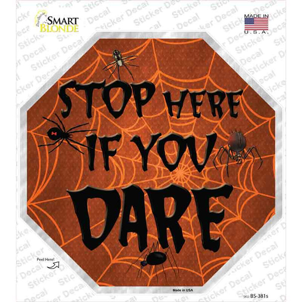 Stop If You Dare Novelty Octagon Sticker Decal