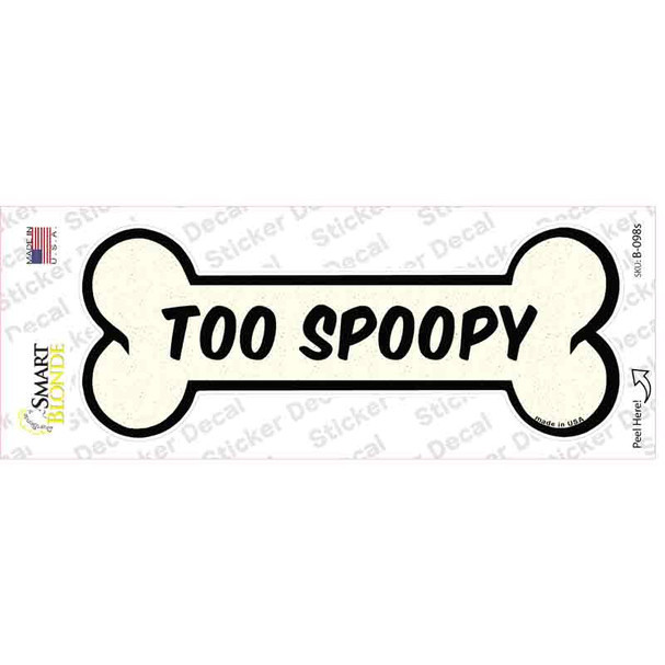 Too Spoopy Novelty Bone Sticker Decal