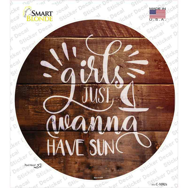 Girls Wanna Have Sun Novelty Circle Sticker Decal