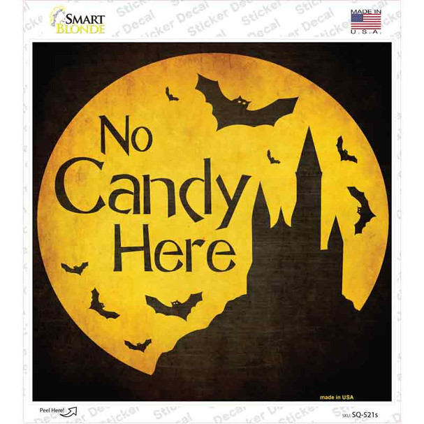 No Candy Here Novelty Square Sticker Decal
