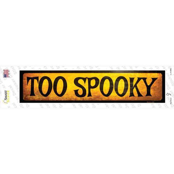 Too Spooky Novelty Narrow Sticker Decal