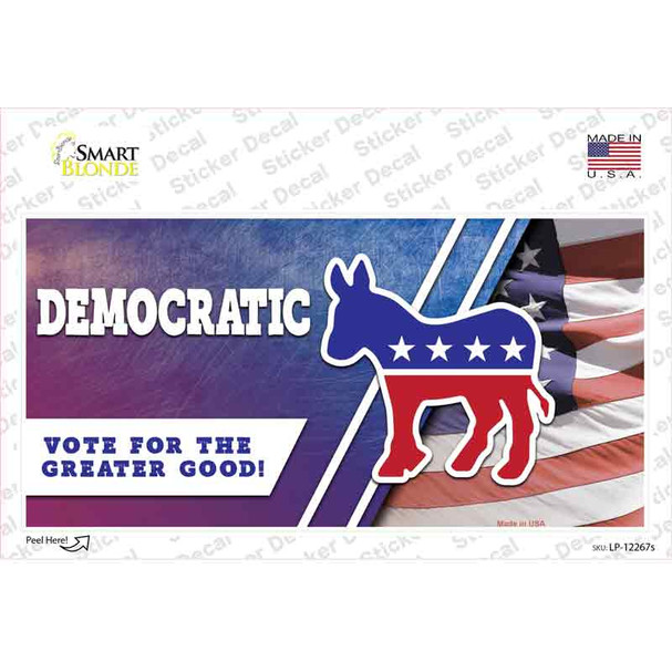 Democratic Vote for Greater Good Novelty Sticker Decal