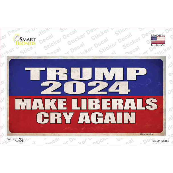 Trump Make Liberals Cry Again Novelty Sticker Decal