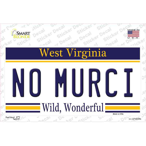 No Murci West Virginia Novelty Sticker Decal