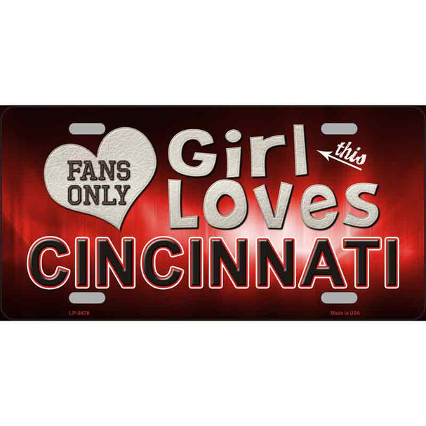 This Girl Loves Cincinnati Novelty Metal License Plate