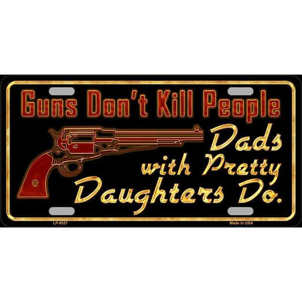 Guns Dont Kill People Metal Novelty License Plate