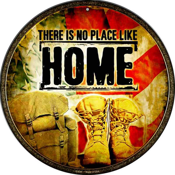 There Is No Place Like Home Novelty Metal Circular Sign C-636