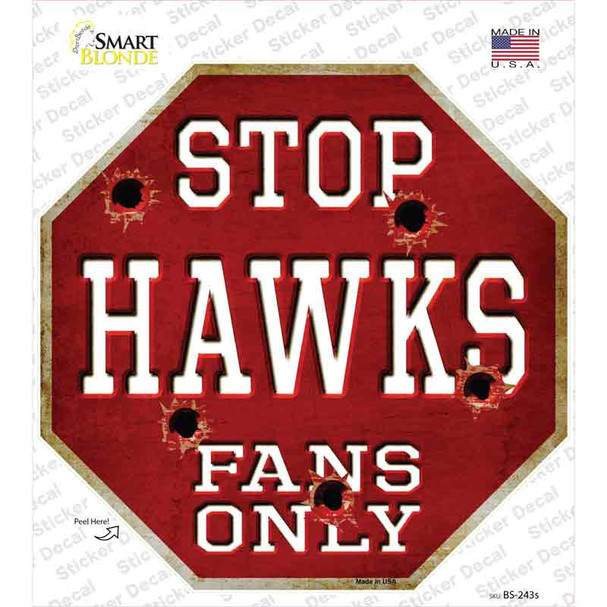 Hawks Fans Only Novelty Octagon Sticker Decal