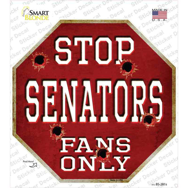 Senators Fans Only Novelty Octagon Sticker Decal