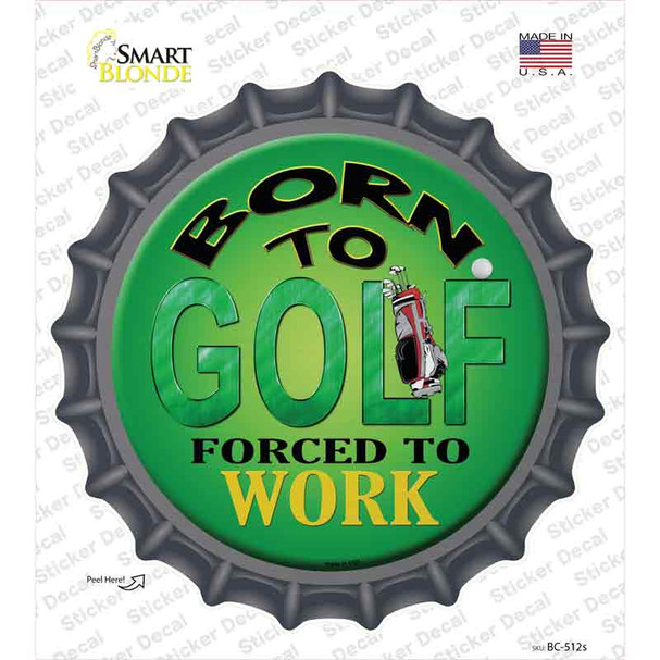Born To Golf Novelty Bottle Cap Sticker Decal