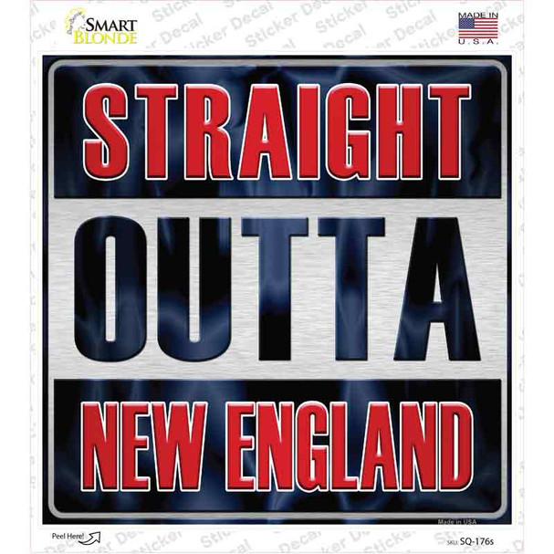 Straight Outta New England Novelty Square Sticker Decal