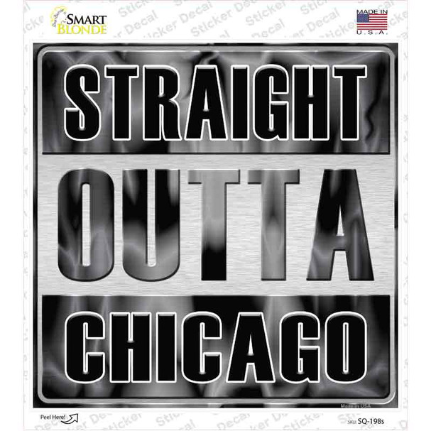Straight Outta Chicago Gray Novelty Square Sticker Decal
