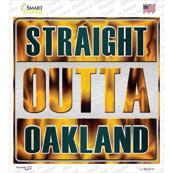 Straight Outta Oakland City Novelty Square Sticker Decal