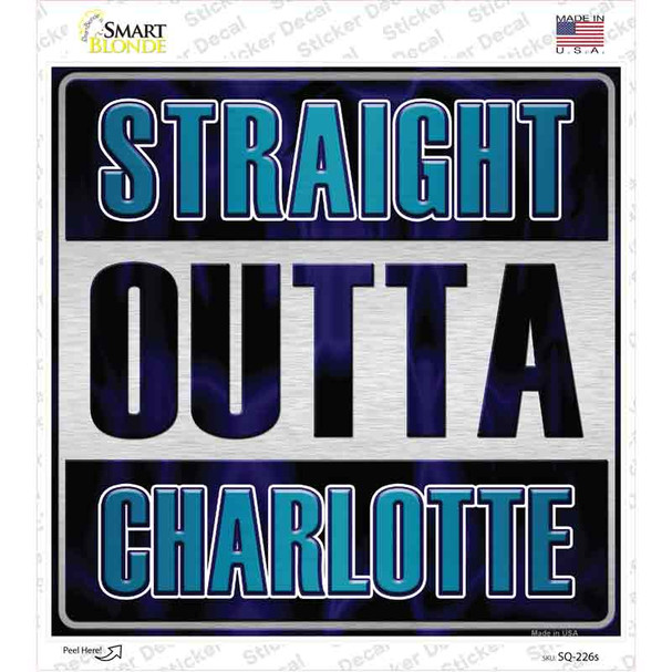 Straight Outta Charlotte Novelty Square Sticker Decal