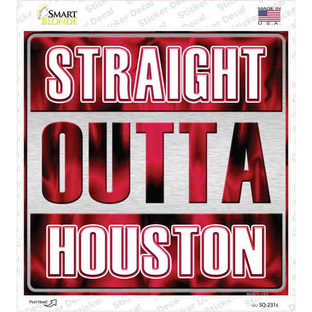 Straight Outta Houston Red Novelty Square Sticker Decal