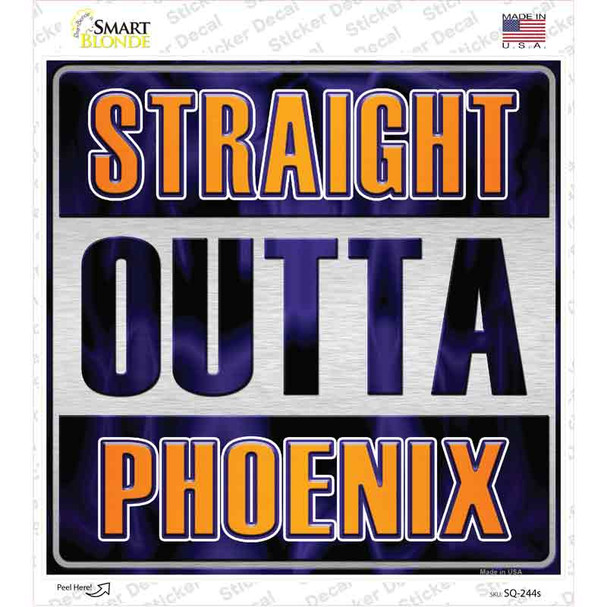 Straight Outta Phoenix Novelty Square Sticker Decal